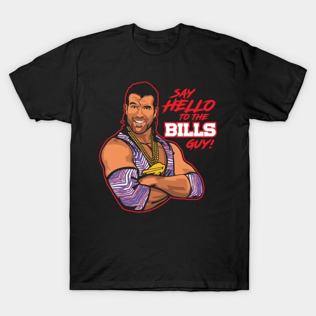 Say Hello to the Bills Guy T-Shirt by Carl Cordes